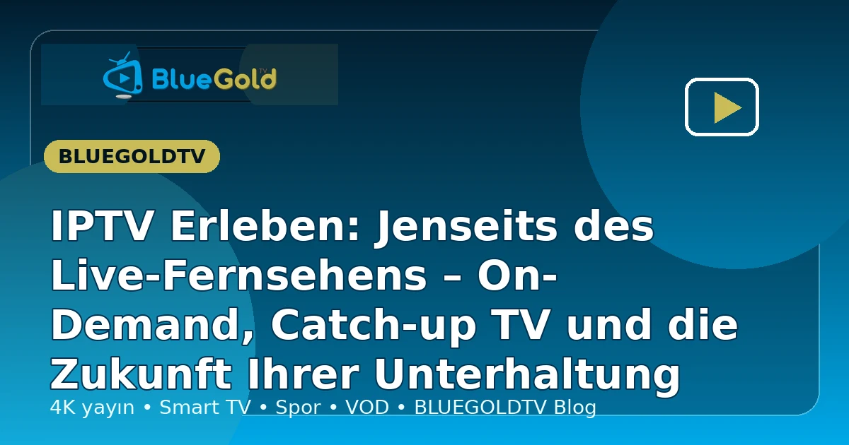 IPTV Erleben: Jenseits des Live-Fernsehens – On-Demand, Catch-up TV und die Zukunft Ihrer Unterhaltung - IPTV kaufen